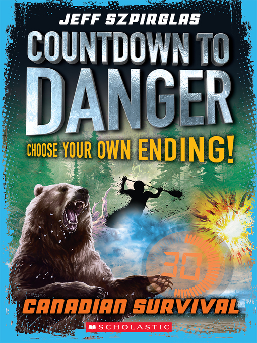 Title details for Canadian Survival (Countdown to Danger) by Jeff Szpirglas - Wait list